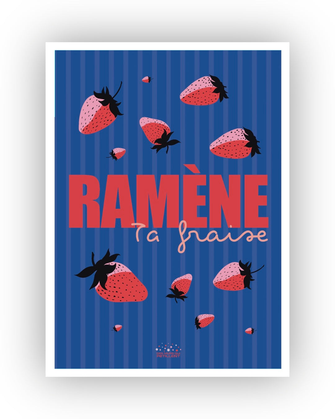 Ramène ta fraise